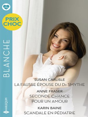 cover image of La fausse épouse du Dr Smythe--Seconde chance pour un amour--Scandale en pédiatrie